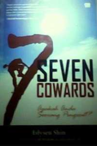 Seven cowards : apakah anda seorang pengecut