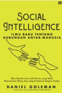 Social intelligence : ilmu baru tentang hubungan antar-manusia
