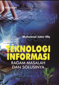 Teknologi informasi : ragam masalah dan solusinya