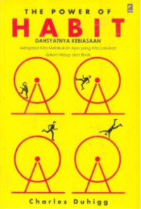 The power habit : dahsyatnya kebiasaan