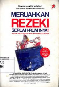 meruahkan rezeki seruah-ruahnya!: rezeki super dengan fasilitas-fasilitas super