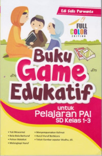 Buku Game Edukatif : untuk pelajaran pai sd kelas 1-3