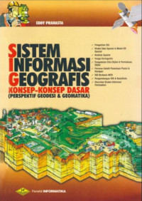 Sistem informasi geografis : konsep-konsep dasar (perspektif geodesi & geomatika)
