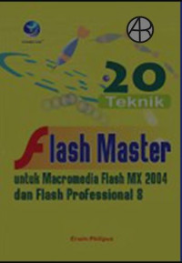 Teknik flash master untuk macromedia flash MX 2004 dan flash profesional 8