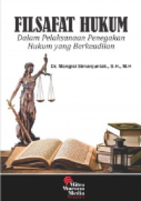 Filsafat hukum : dalam pelaksanaan penegakan hukum yang berkeadilan