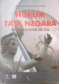 Hukum Tata Negara : Teori dan Praktek