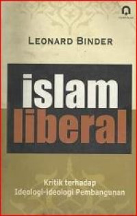 islam liberal : kritik terhadap ideologi - ideologi pembangunan