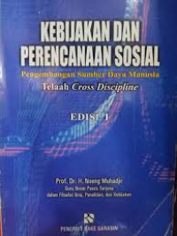 kebijakan dan perencanaan sosial : pengembangan sumber daya manusia  = telaah cross discipline