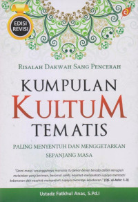 Risalah dakwah sang pencerah : Kumpulan kultum tematis = Paling menyentuh dan menggetarkan sepanjang masa