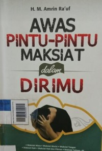 Awas Pintu-Pintu Maksiat Dalam Dirimu