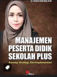 Manajemen peserta didik sekolah plus : konsep, strategi, dan implementasi