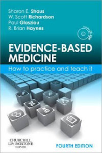 Evidence based medicine : how to practice and teach it