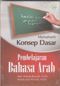 Memahami Konsep Dasar Pembelajaran Bahasa Arab
