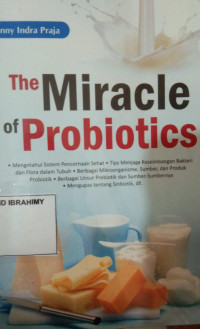 The miracle of probiotics