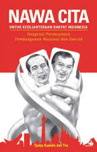Nawa cinta untuk kesejahteraan rakyat indonesia : integrasi perencanaan pembangunan nasional dan daerah