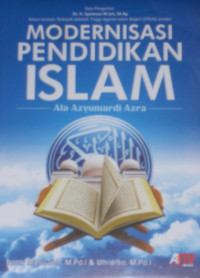 Modernisasi Pendidikan Islam : Ala Azyumardi Azra