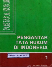 pengantar tata hukum di indonesia (Jilid 1)