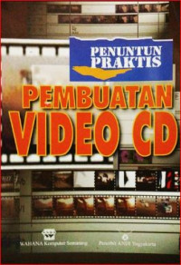 penuntun praktis pembuatan video cd