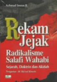 Rekam jejak radikalisme salafi wahabi : sejarah, doktrin dan akidah