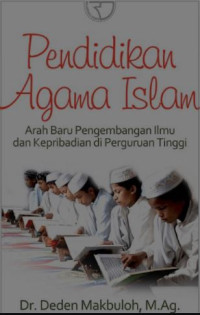 Pendidikan agama islam : arah baru pengembangan di perguruan tinggi