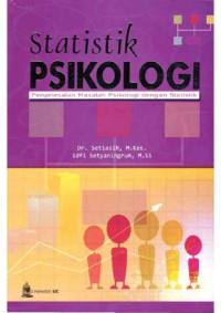 Statistik Psikologi : Penyelesaian Masalah Psikologi dengan Statistik