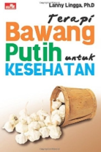 Terapi bawang putih untuk kesehatan