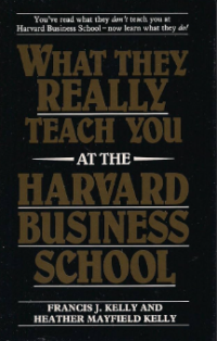 What they really teach you at the harvard business school