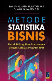 Image of Metode statistik bisnis : untuk bidang ilmu manajemen dengan aplikasi program SPSS