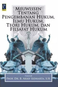 Image of Meuwissen tentang pengembanan hukum, ilmu hukum, teori hukum, dan filsafat hukum