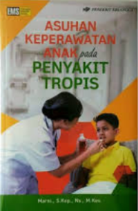Image of Asuhan Keperawatan Anak pada Penyakit Tropis