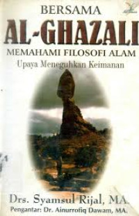 Image of Bersama al-ghazali Memahami filosofi alam : Uapaya meneguhkan keimanan
