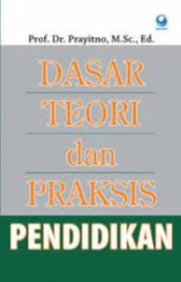 Image of Dasar teori dan praksis pendidikan