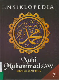 Image of Ensiklopedia Nabi Muhammad SAW sebagai pendidik (Jilid 7)
