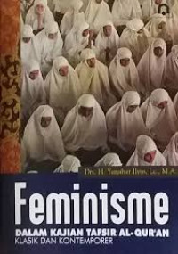 Image of Feminisme dalam kajian tafsir al-qur'an klasik dan kontemporer
