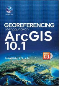 Image of Georeferencing menggunakan ArcGIS 10.1