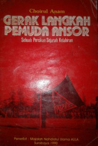 Image of Gerak langkah pemuda ansor : sebuah percikan sejarah kelahiran