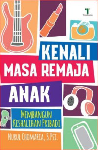 Image of Kenali masa remaja anak : membangun keshalihan pribadi