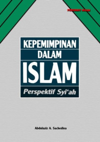 Image of Kepemimpinan dalam islam : perspektif syi'ah