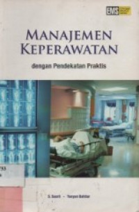 Image of Manajemen Keperawatan : dengan pendekatan praktis
