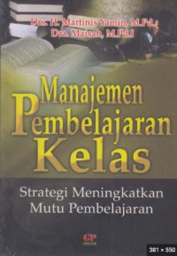 Image of Manajemen pembelajaran kelas : strategi meningkatkan mutu pembelajaran