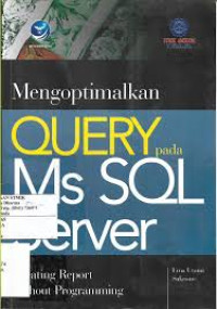 Image of Mengoptimalkan query pada Ms SQL server : creating report without programing