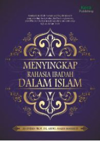 Image of Menyingkap rahasia ibadah dalam islam