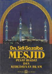 Image of Mesjid : pusat ibadat dan kebudayaan islam
