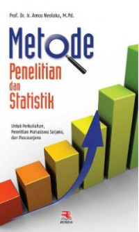 Image of Metode penelitian dan statistik : untuk perkuliahan, penelitian mahasiswa sarjana, dan pascasarjana