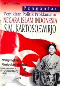 Image of Pemikiran politik proklamator negara slam INDONESIA S.M. Kartosoewirjo : Fata dan sejarah INDONESIA
