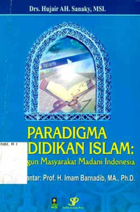 Image of Paradigma pendidikan islam : membangun masyarakat madani Indonesia