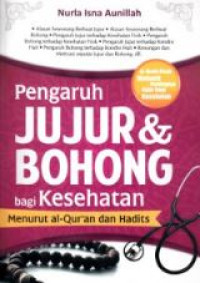 Image of Pengaruh Jujur & Bohong bagi Kesehatan menurut al-qur'an dan hadits