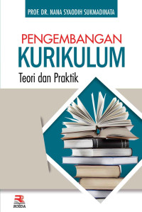 Image of Pengembangan Kurikulum : Teori dan Praktik