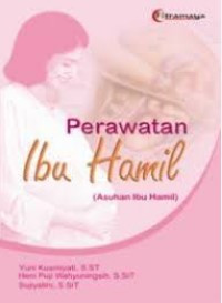 Image of Perawatan ibu hamil : asuhan ibu hamil