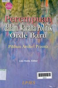 Image of Perempuan dalam wacana politik orde baru : pilihan artikel prisma